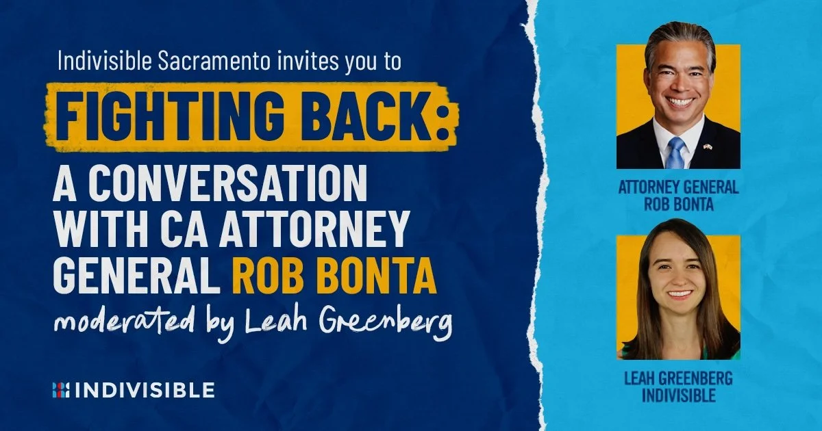 Fighting Back: A Conversation with CA Attorney General Rob Bonta and Indivisible Leah Greenberg