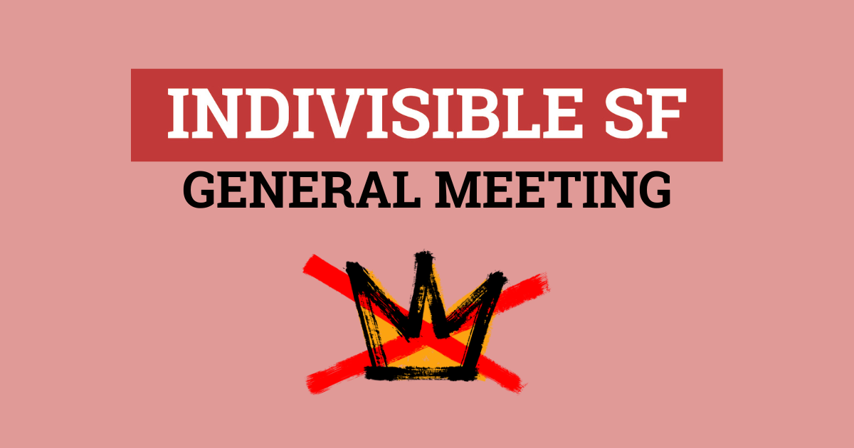 Indivisible SF General Meeting