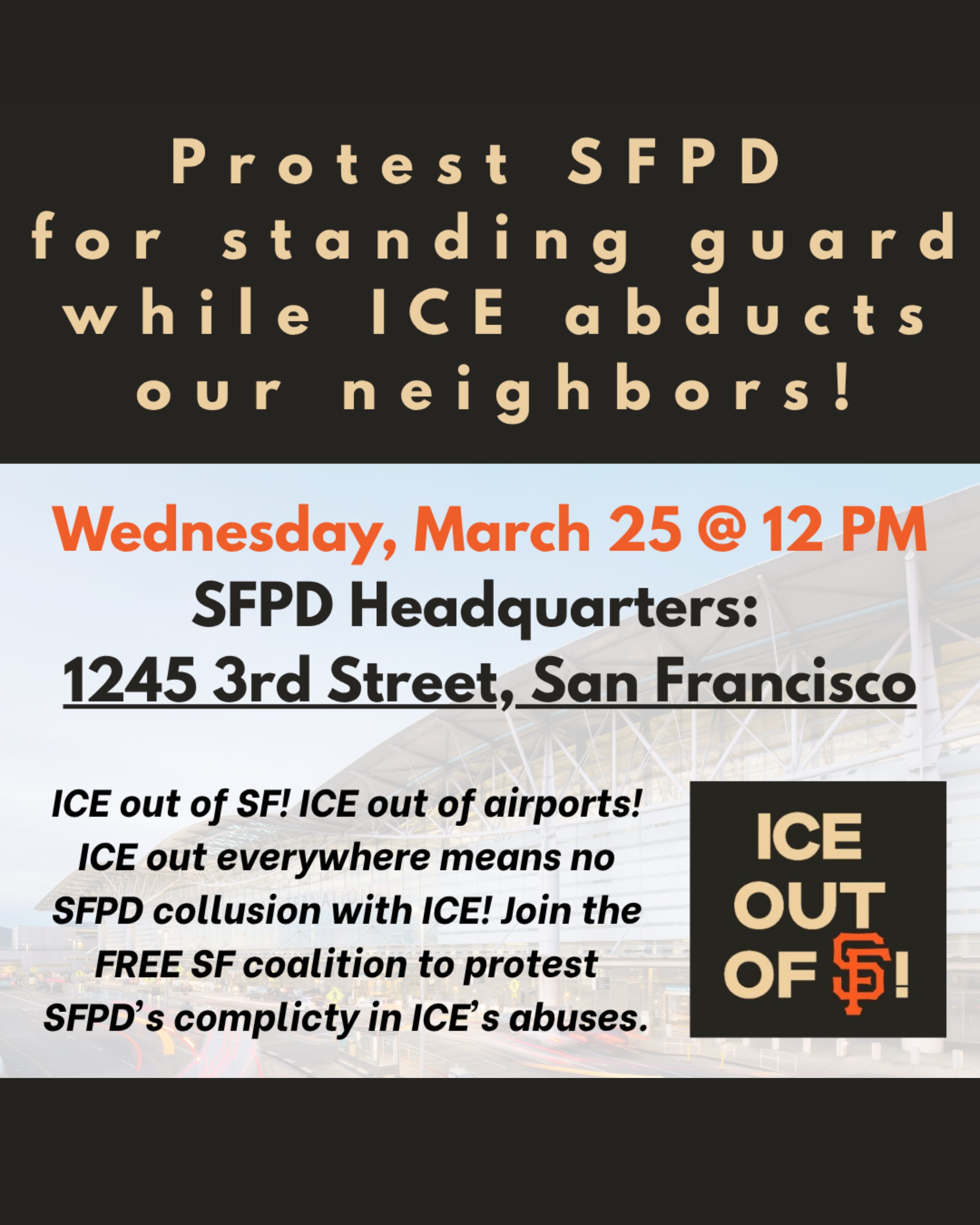 Protest SFPD Standing Guard while ICE abducts our neighbors!