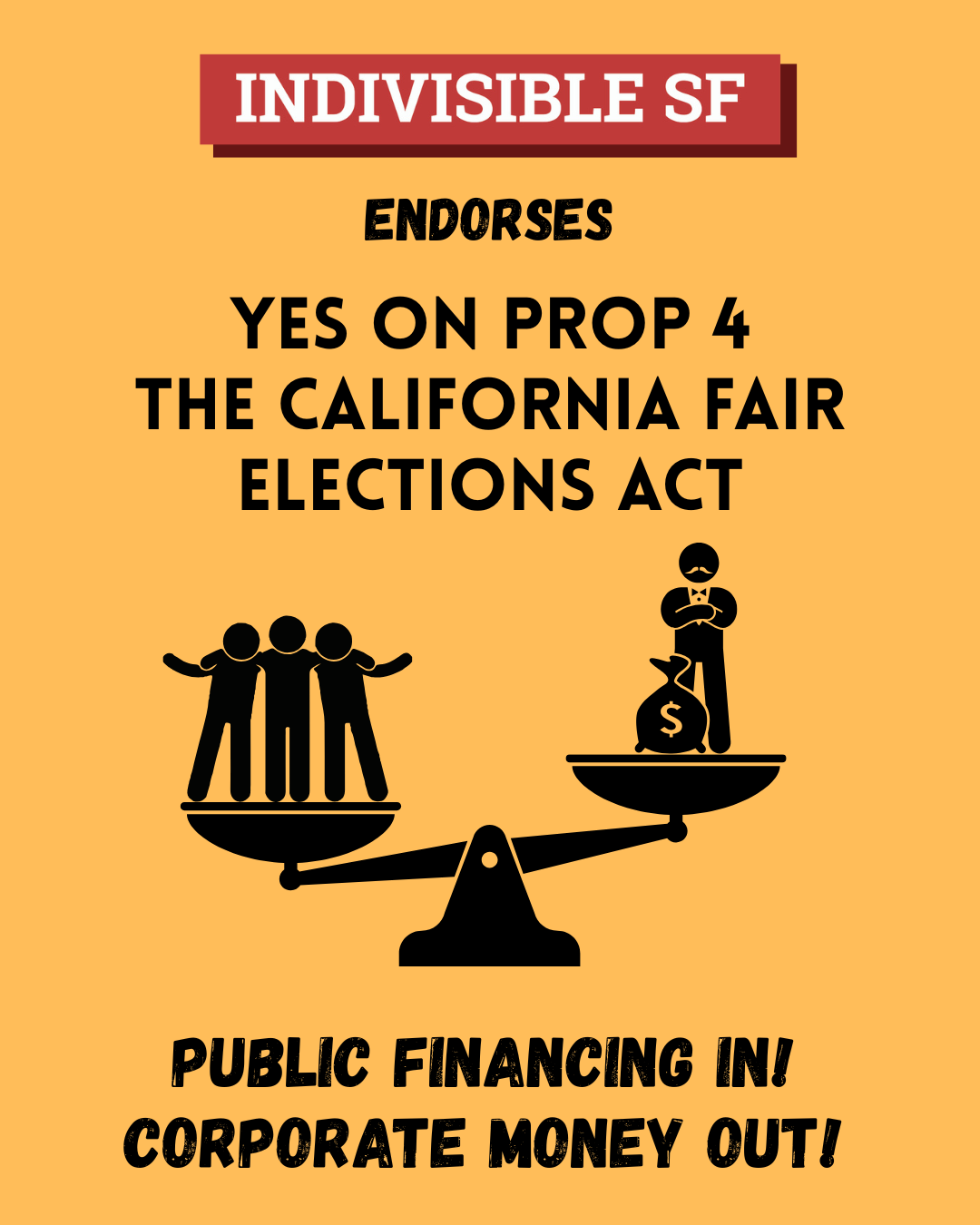 Indivisible SF Endorses Proposition 4, the California Fair Elections Act. &nbsp;