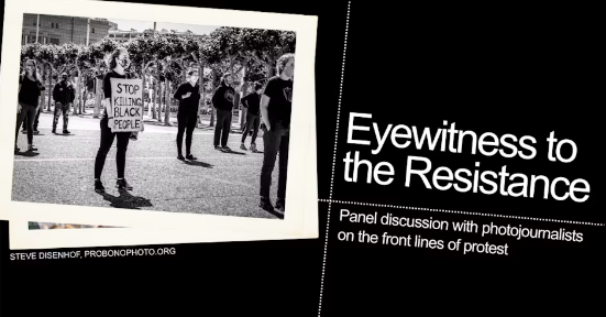 Eyewitness to the Resistance: Photojournalists on the Front Lines of Protest