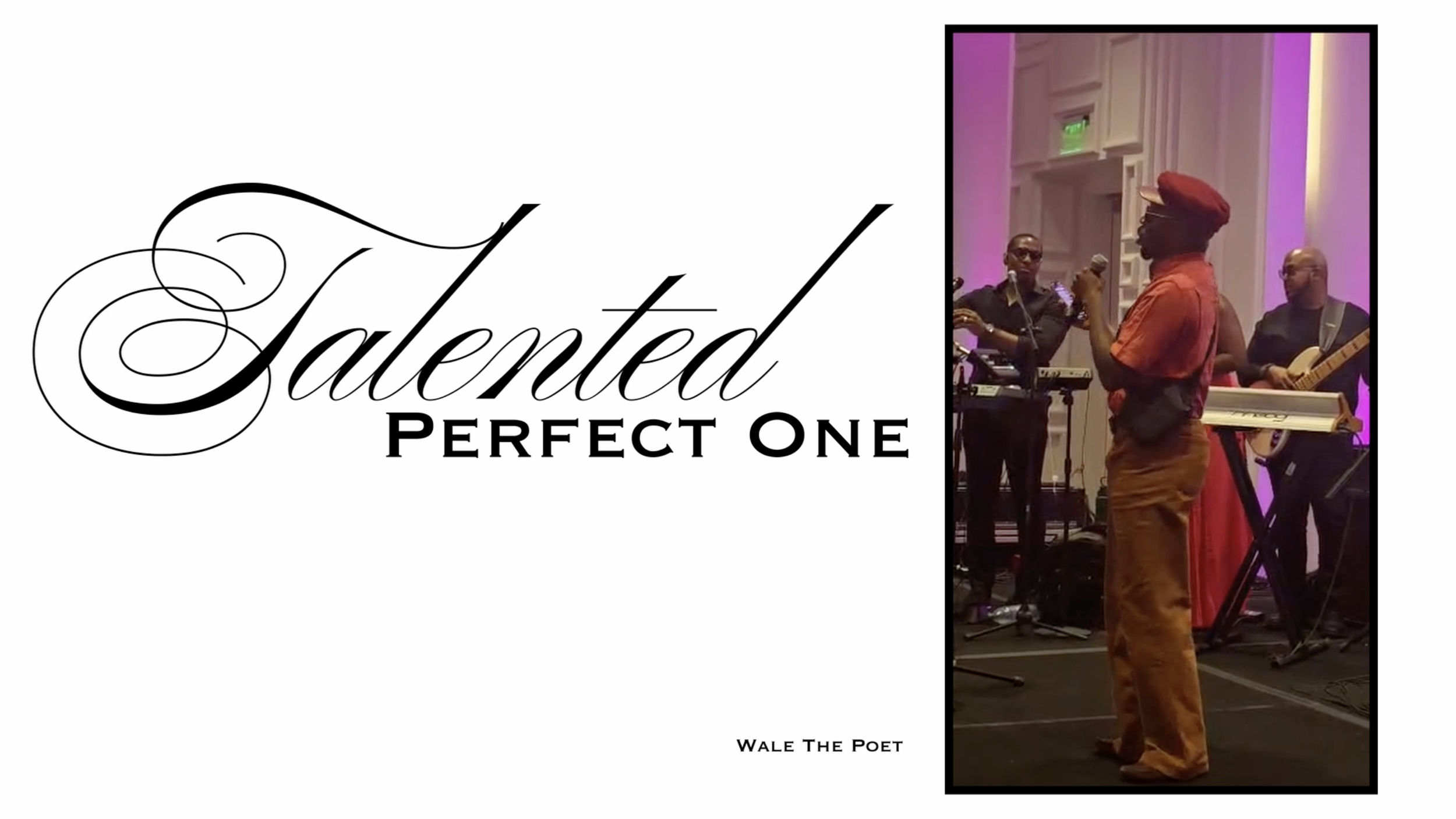 TALENTED PERFECT ONE