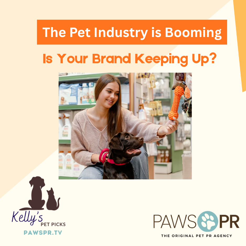 The Pet Industry Is Booming. Is Your Brand Keeping Up?