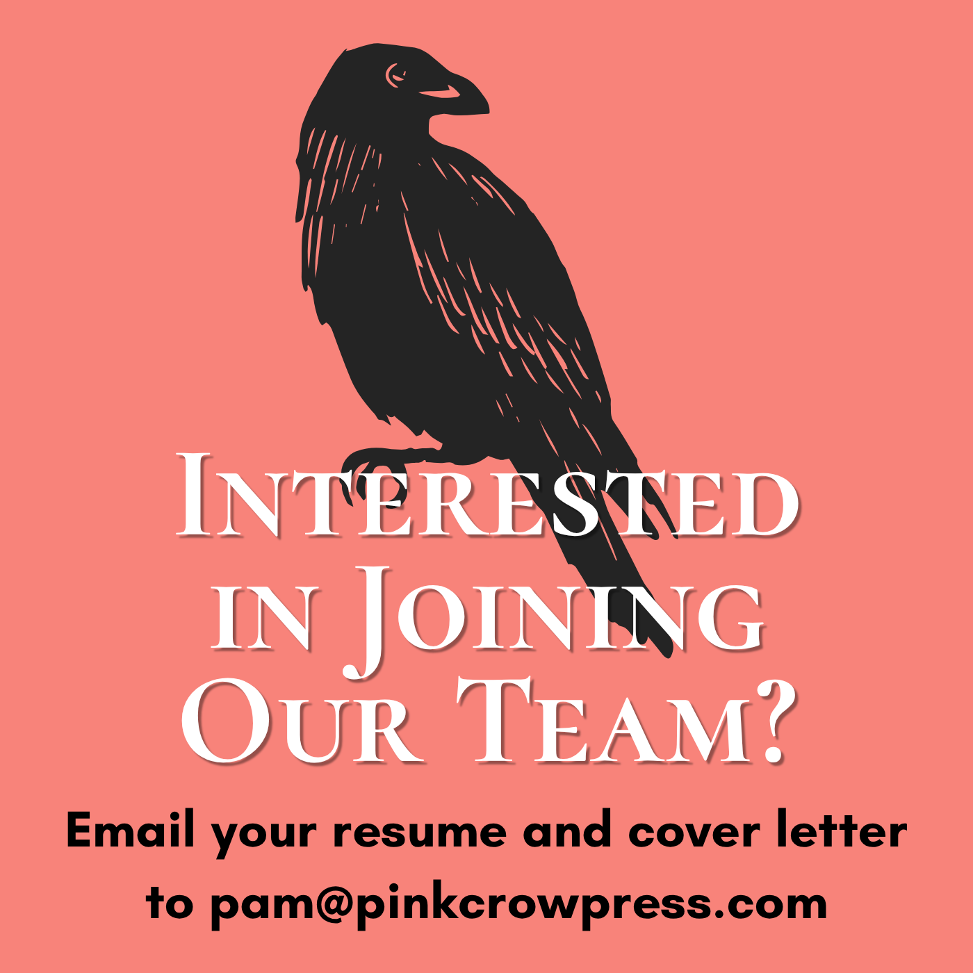 Flyer with a black silhouette of a bird on a pink background, asking if viewers are interested in joining a team and providing an email for resumes and cover letters.