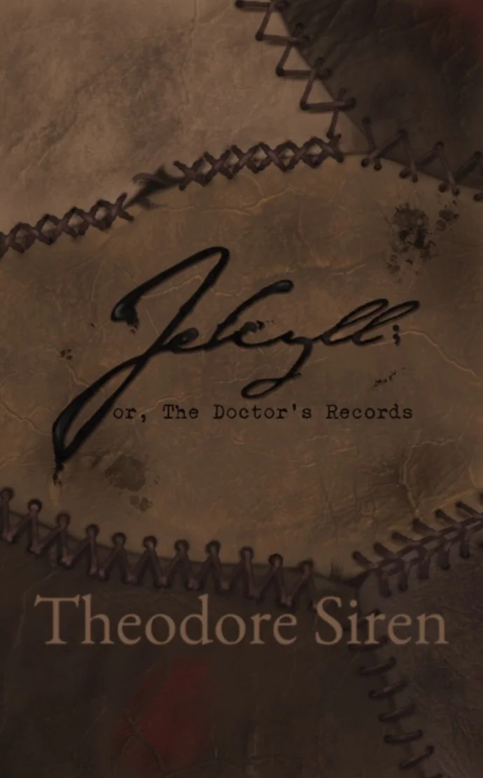Jekyll; Or, The Doctor's Records | A Novel by Theodore Siren