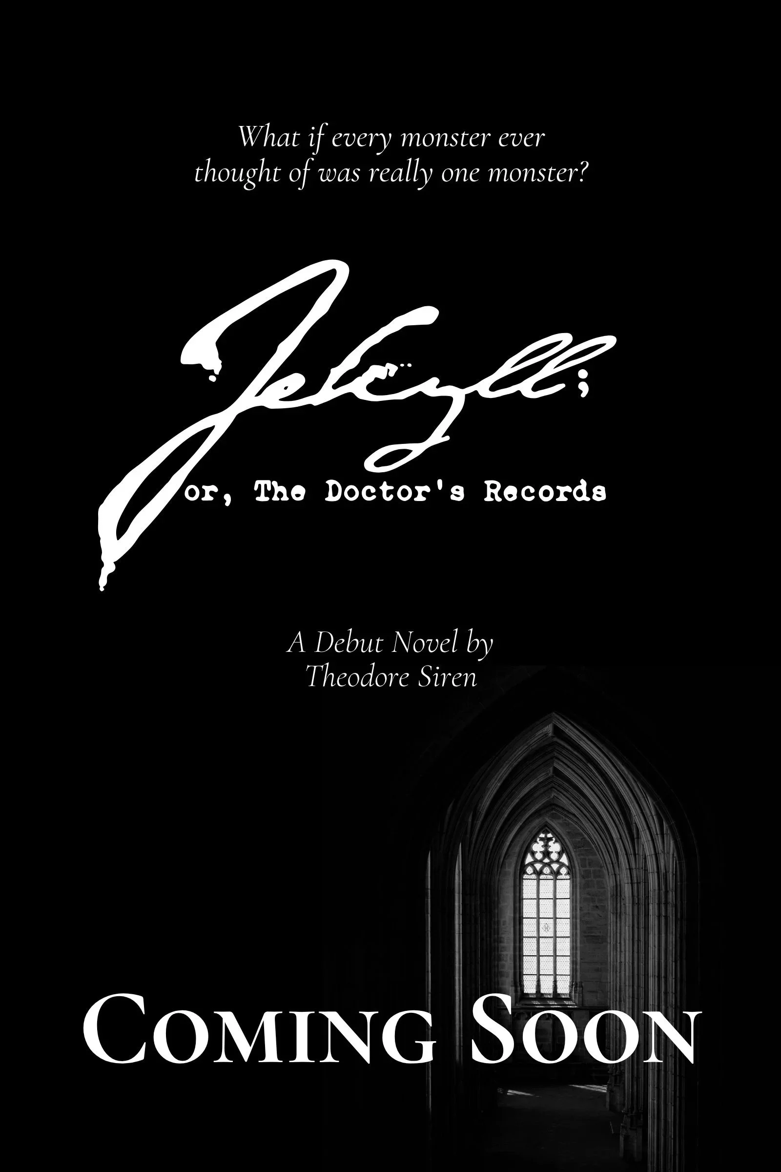 Jekyll; Or, The Doctor's Records | A Novel by Theodore Siren