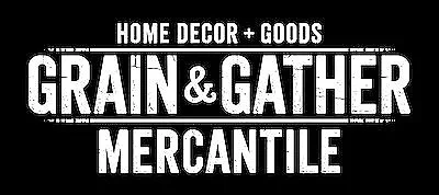 Grain &amp; Gather Mercantile
