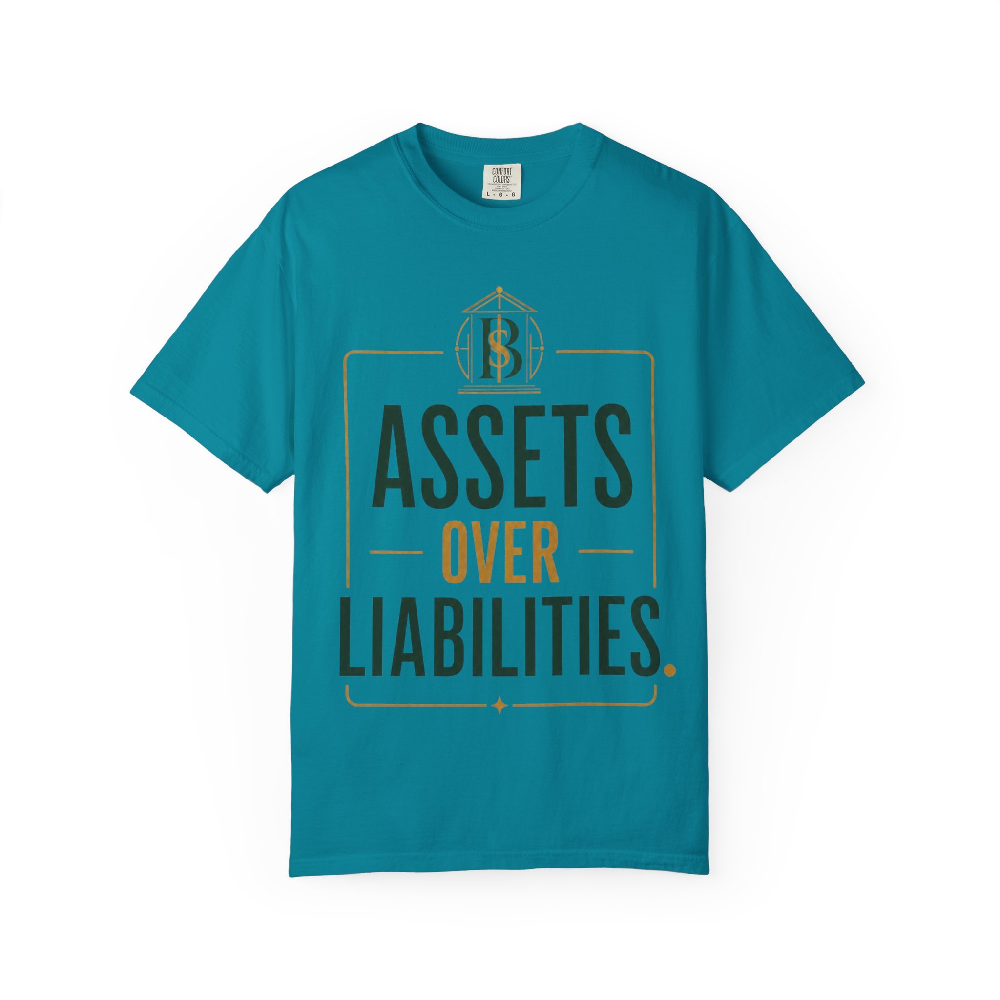 Assets Over Liabilities Tee (unisex)