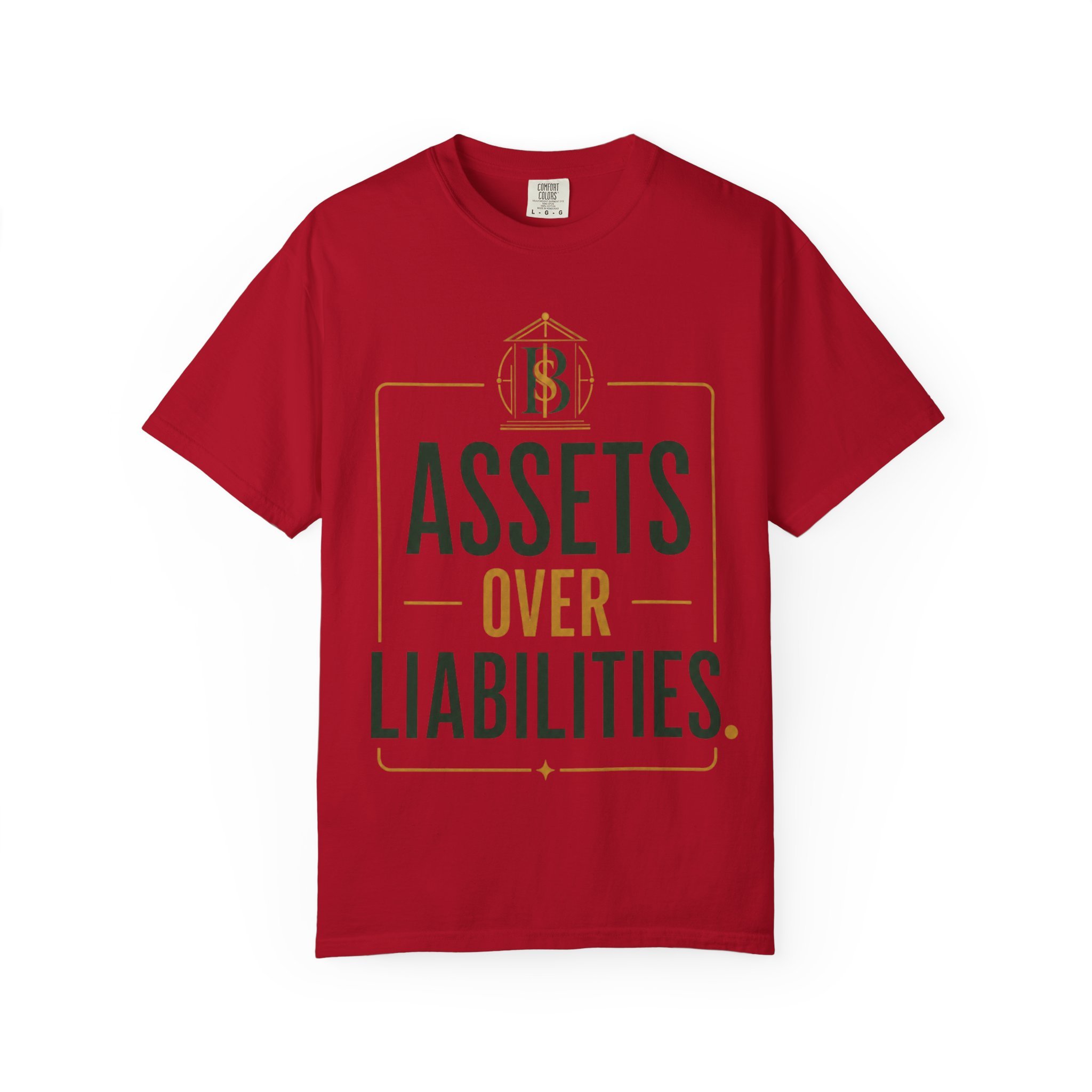 Assets Over Liabilities Tee (unisex)