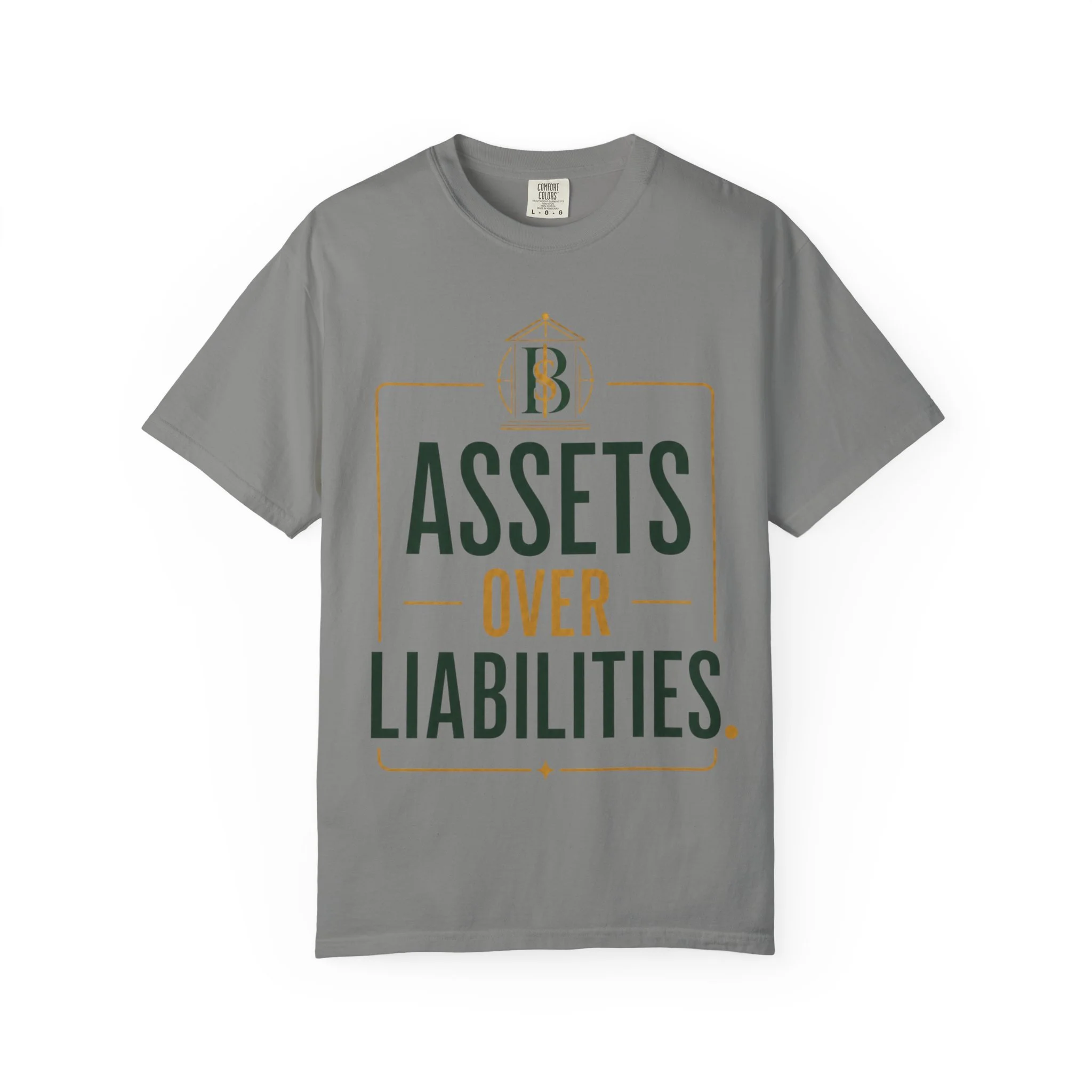 Assets Over Liabilities Tee (unisex)