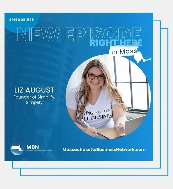 Liz August, founder of Simplify Simplify, featured on Episode 79 of Right Here in Mass by Massachusetts Business Network