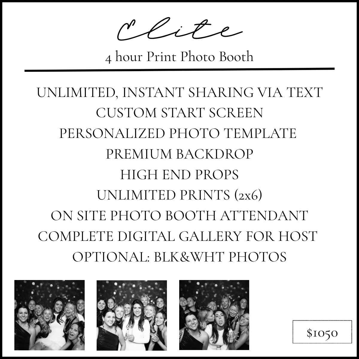A flyer advertising a 4-hour print photo booth with customizable start screens, personalized photo templates, premium backdrops, high-end props, unlimited 2x6 prints, on-site photo booth, digital gallery for host, and optional black and white photos. The flyer includes three black-and-white photos of groups of people at a party or celebration at the bottom and a price of $1050 in a box.