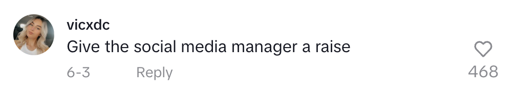 Social media comment from user vicxdc saying 'Give the social media manager a raise' with 468 likes.