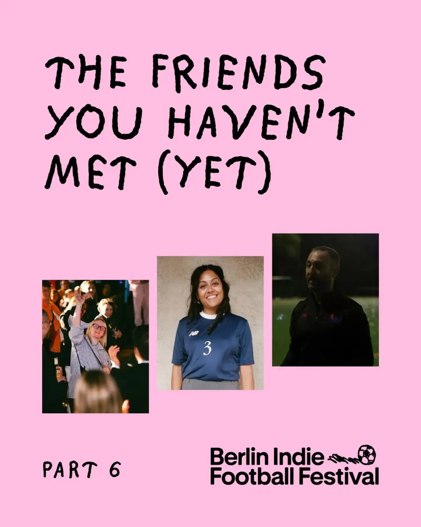 THE FRIENDS YOU HAVEN&rsquo;T MET (YET)

Berlin Indie Football Festival is two days, 20+ speakers, and zero corporate bullshit. Real people from the DIY football world sharing what they've built, what they've learned, and where the game is going next