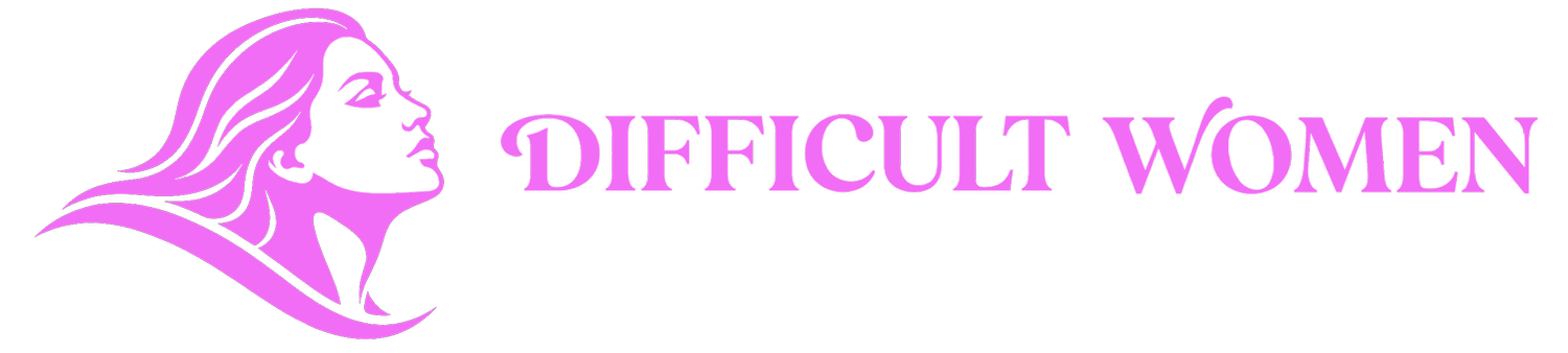 Difficult Women