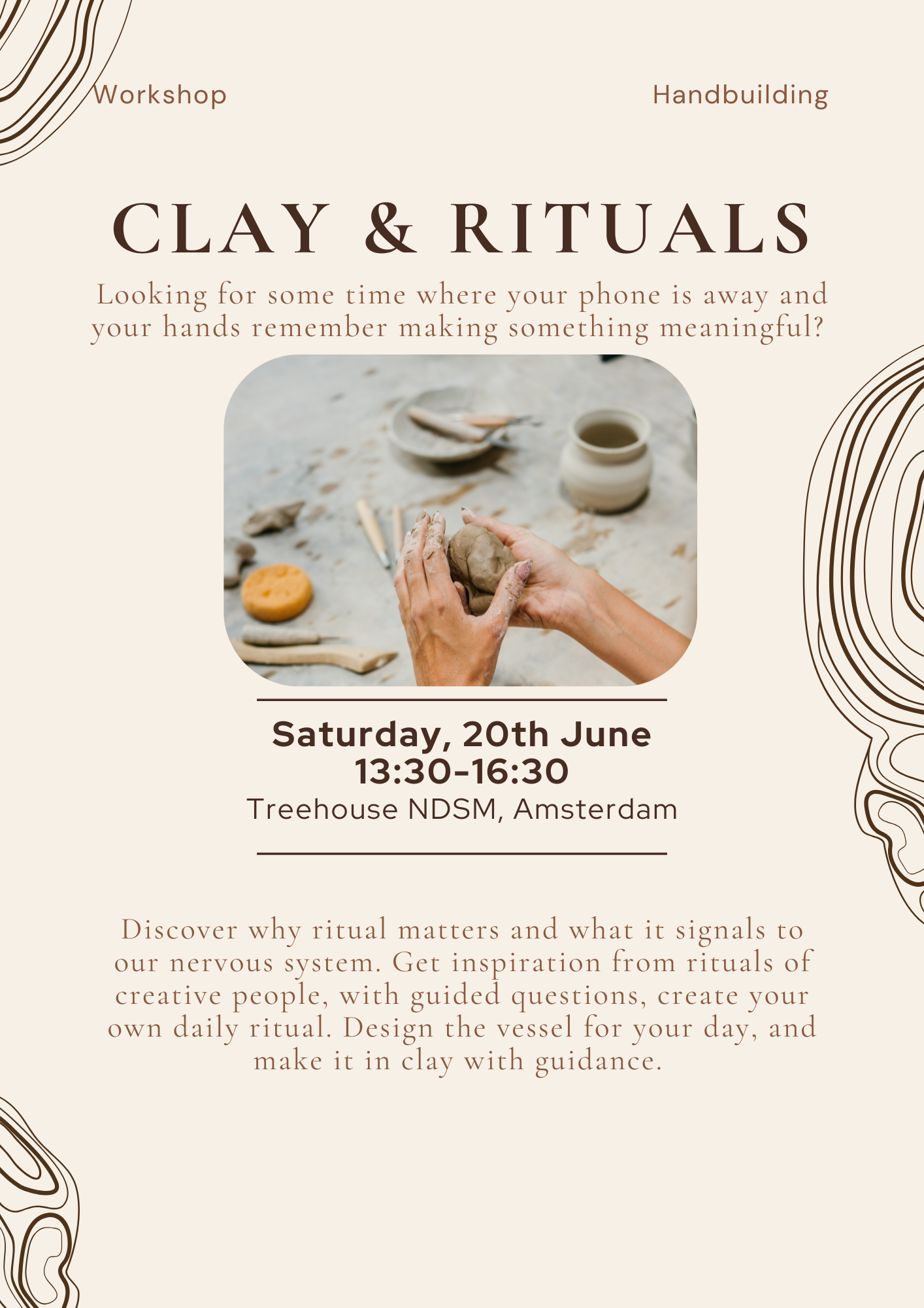 A flyer for a clay and rituals workshop featuring a photo of hands shaping clay, with pottery and tools on a table in the background. The event is on Saturday, June 20th, from 1:30 PM to 4:30 PM at Treehouse NDSM, Amsterdam, focused on exploring rituals through clay creation.
