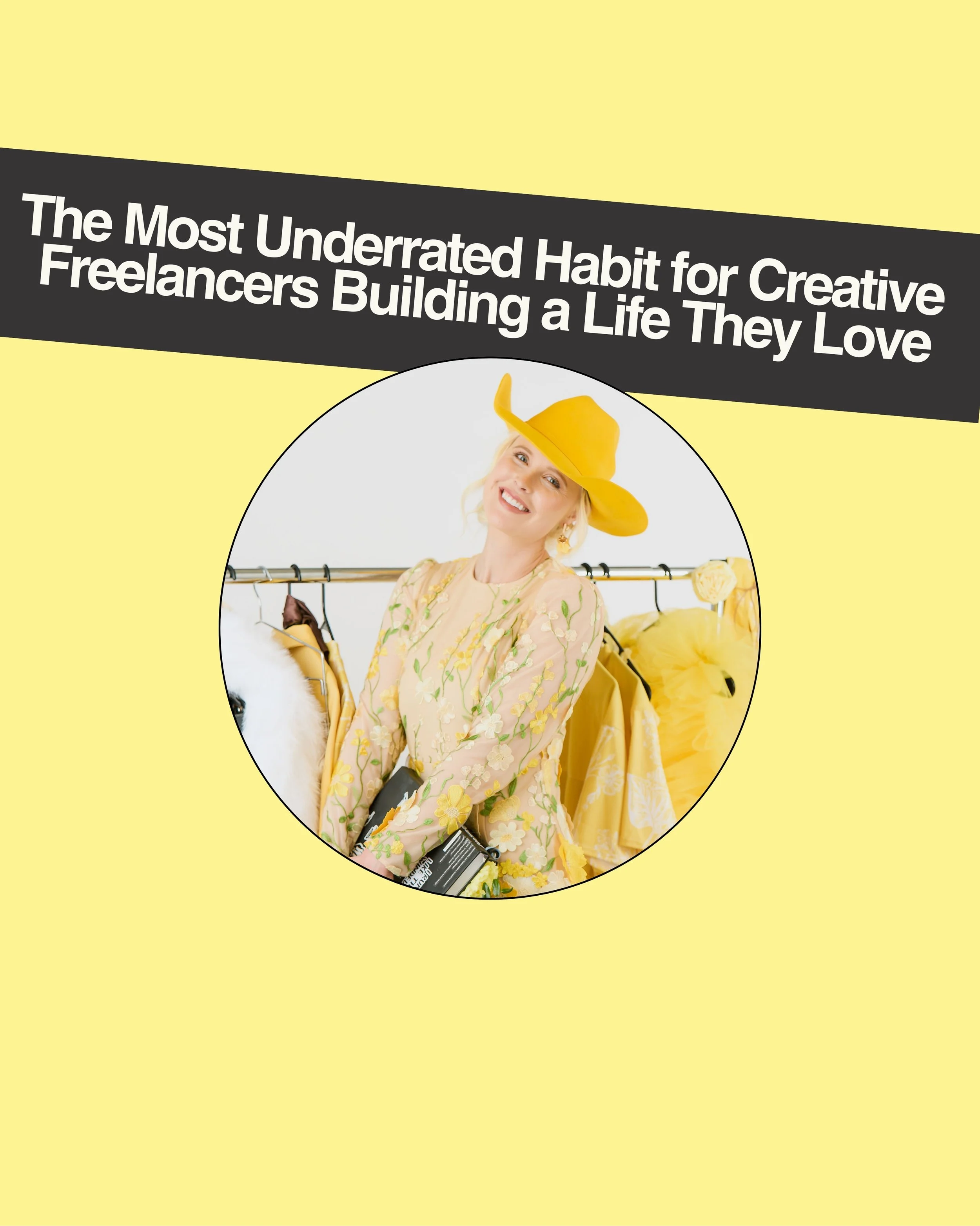 The Most Underrated Habit for Creative Freelancers Building a Life They Love