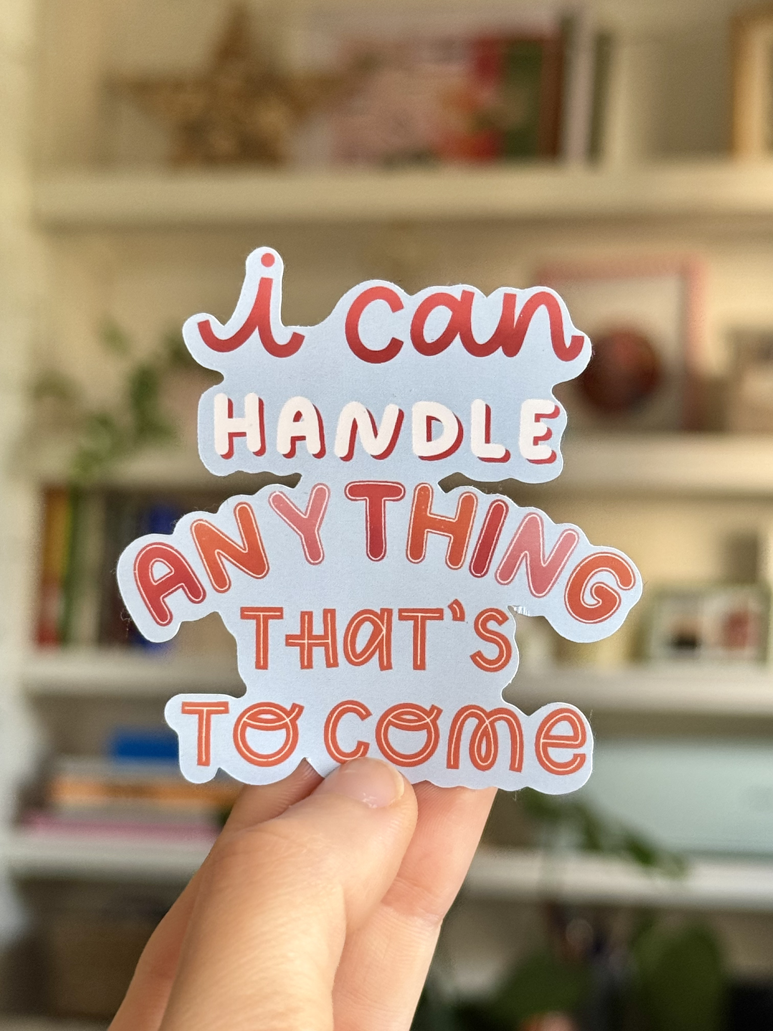 i can handle anything sticker 2.png