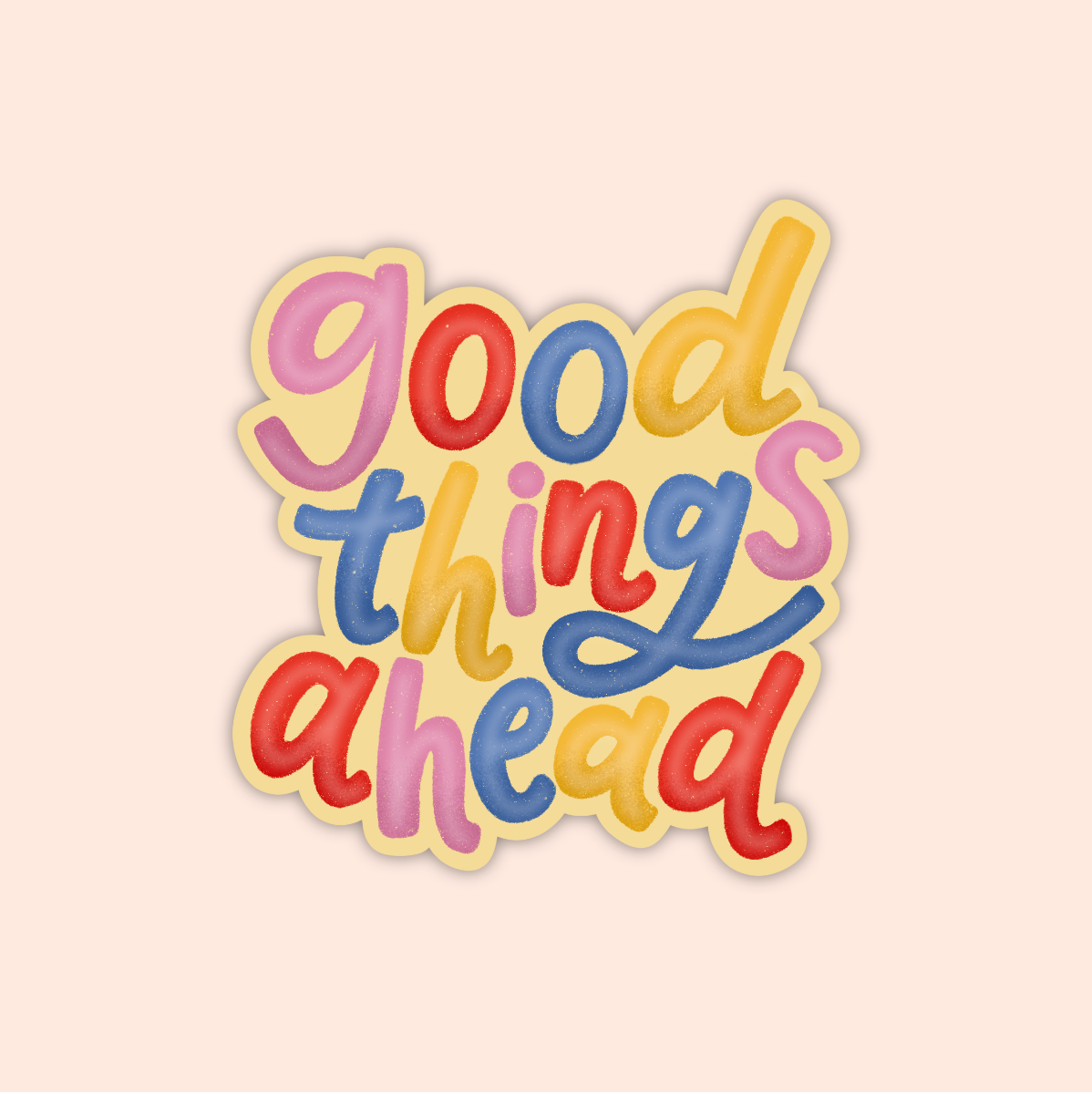 good things ahead sticker w:shadow.png