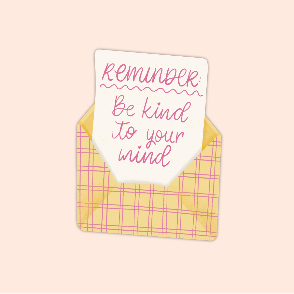 Be Kind To Your Mind Sticker