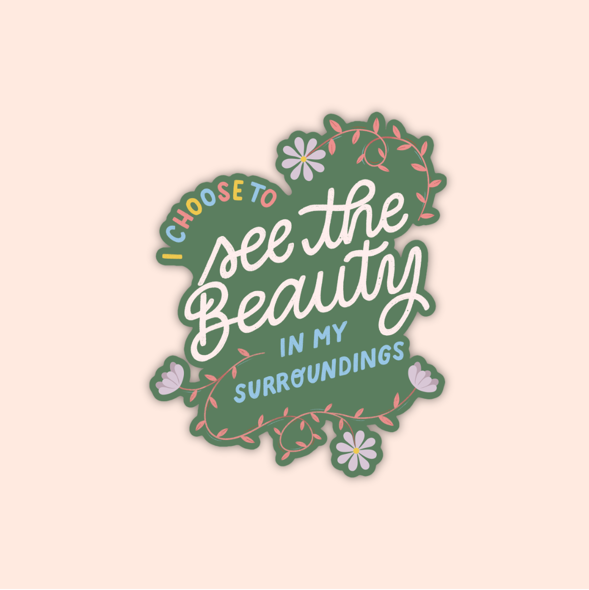 I Choose To See The Beauty Sticker