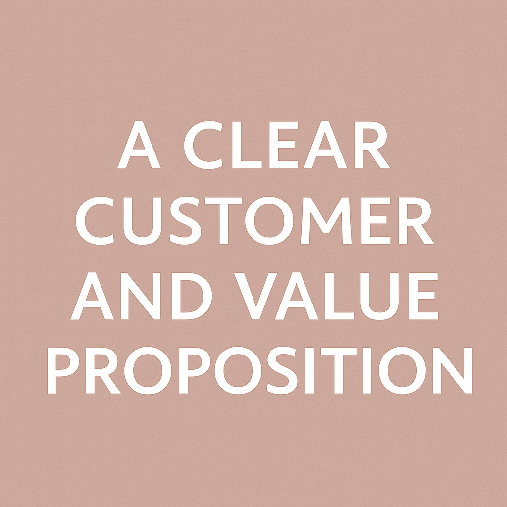 Text on a pink background that reads: "A clear customer and value proposition".