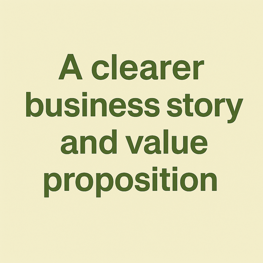 Text reading: 'A clearer business story and value proposition' on a light yellow background.