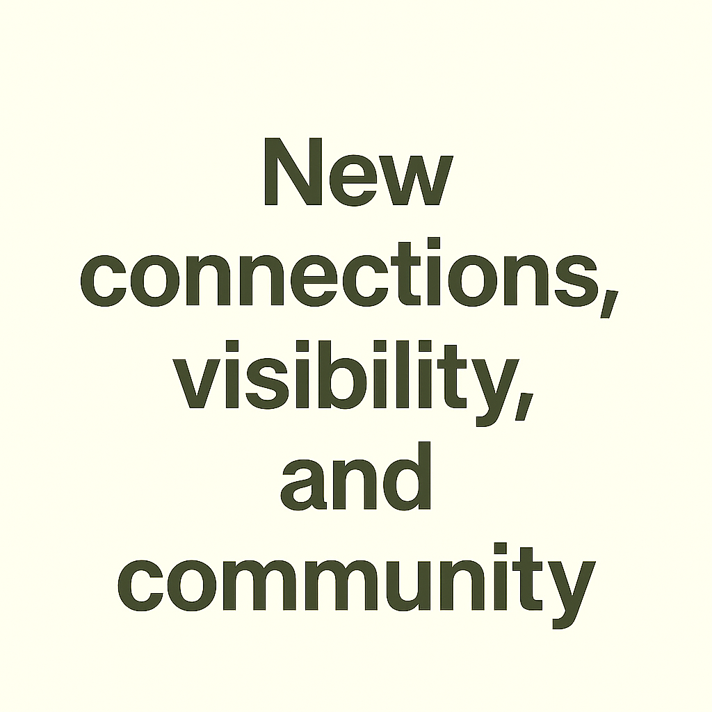 Text on a light background reading 'New connections, visibility, and community' in large, bold font.