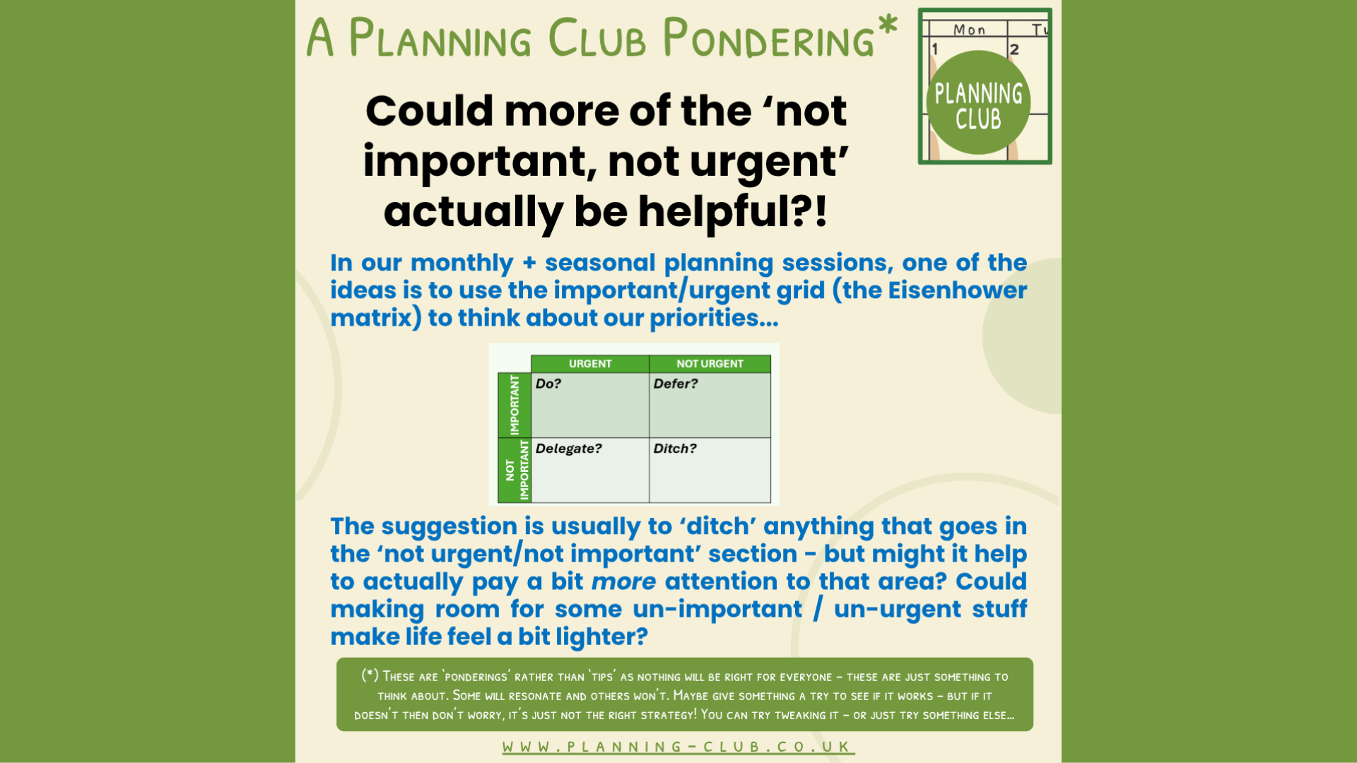 Could more ‘not important, not urgent’ be helpful?