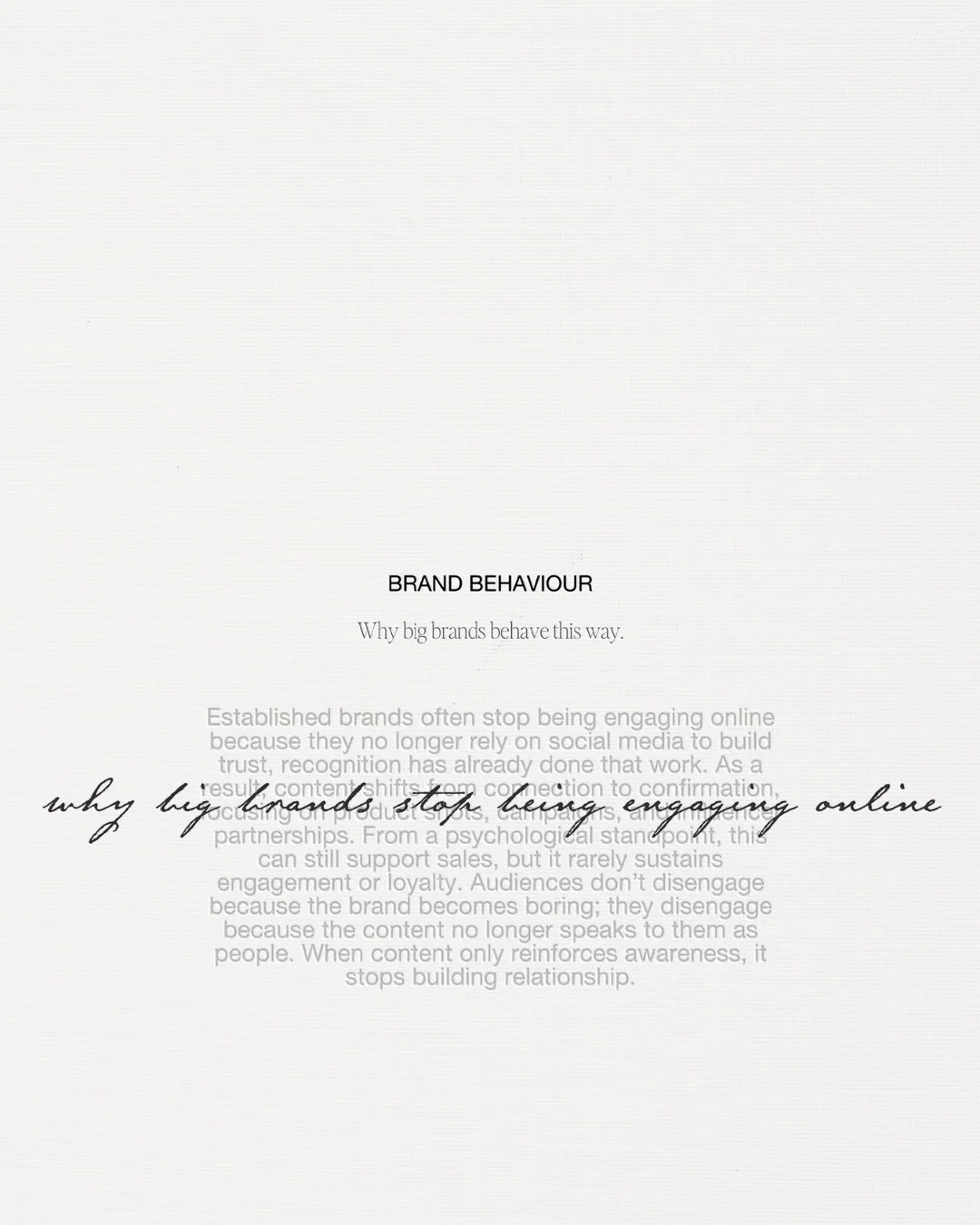 Big brands aren&rsquo;t &ldquo;doing social media wrong.&rdquo;

They&rsquo;re optimizing for scale, efficiency, and familiarity.

But psychology tells us something important: people don&rsquo;t stay engaged with brands that only talk at them. They s