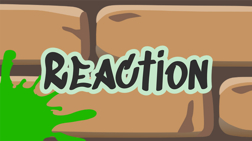 Illustration of a brick wall with a green splat in the bottom left corner and "Reaction" written in a graffiti style