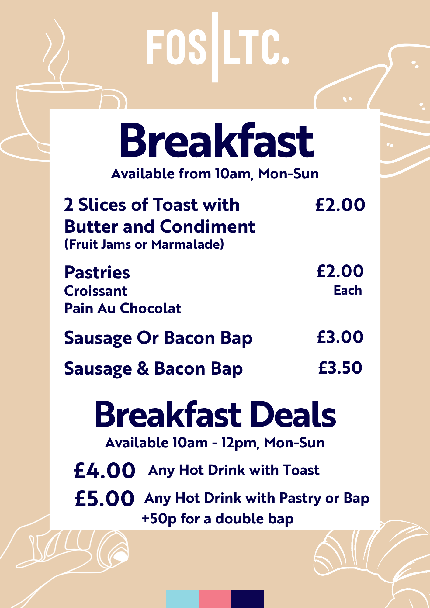 A breakfast menu from FOS LTC featuring options for breakfast and deals, with prices listed in pounds. Includes items like toast with butter and condiments, pastries, sausage or bacon bap, and breakfast deals with hot drinks.