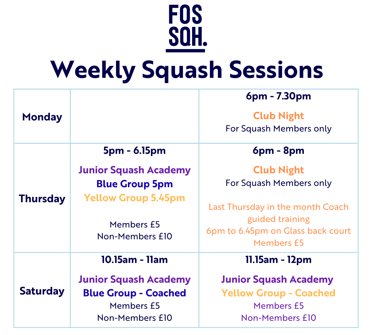 Schedule for weekly squash sessions at FOS SQH, including junior squash, group sessions, and club nights with timings and member prices.