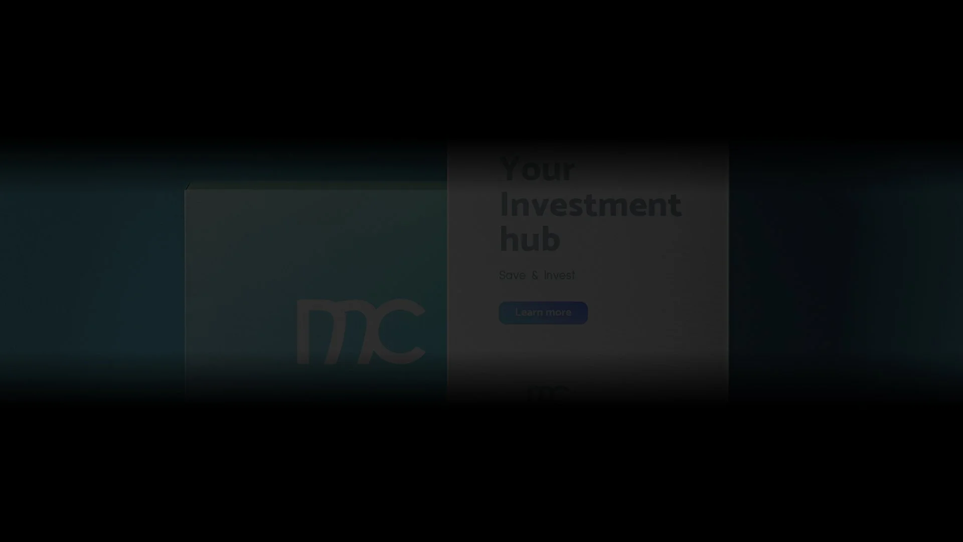 Text partially visible with the phrases 'Your Investment hub', 'Save & Invest', and 'Learn more', next to a logo with the letters 'mc'.