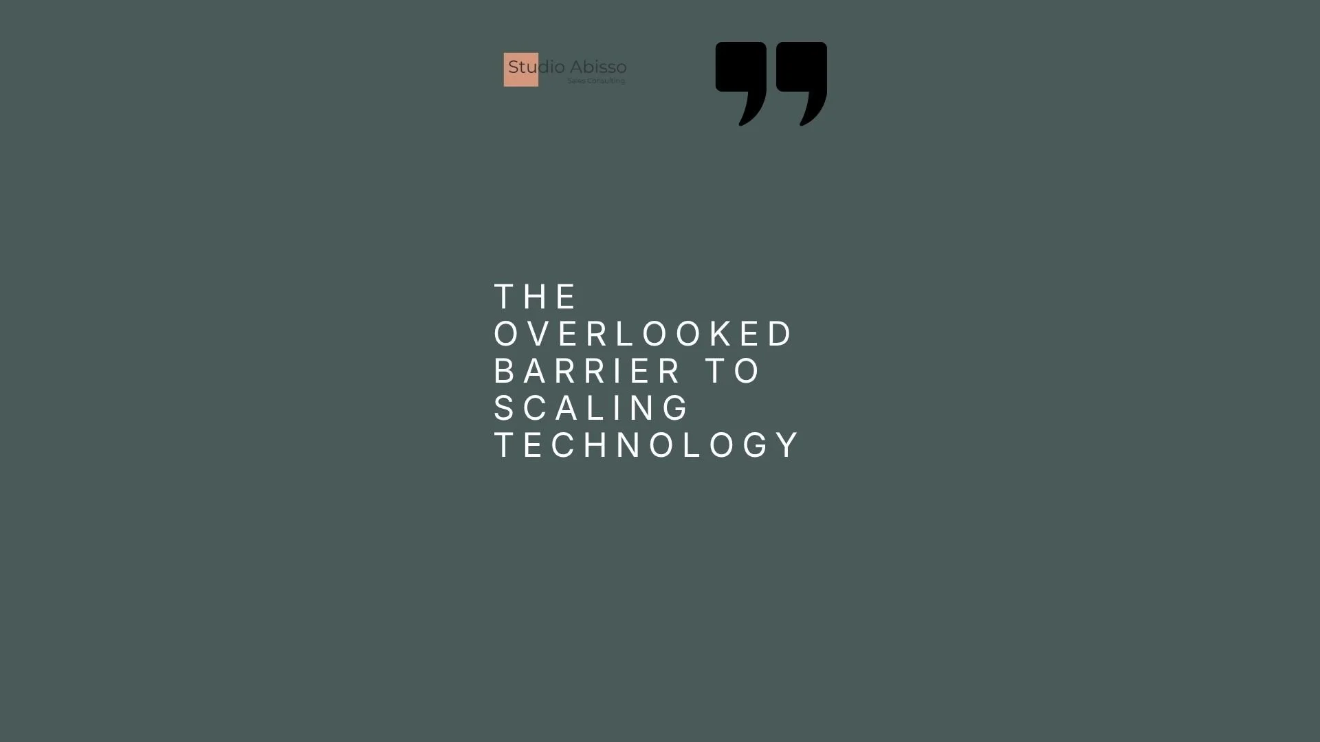 The Overlooked Barrier to Scaling Technology
