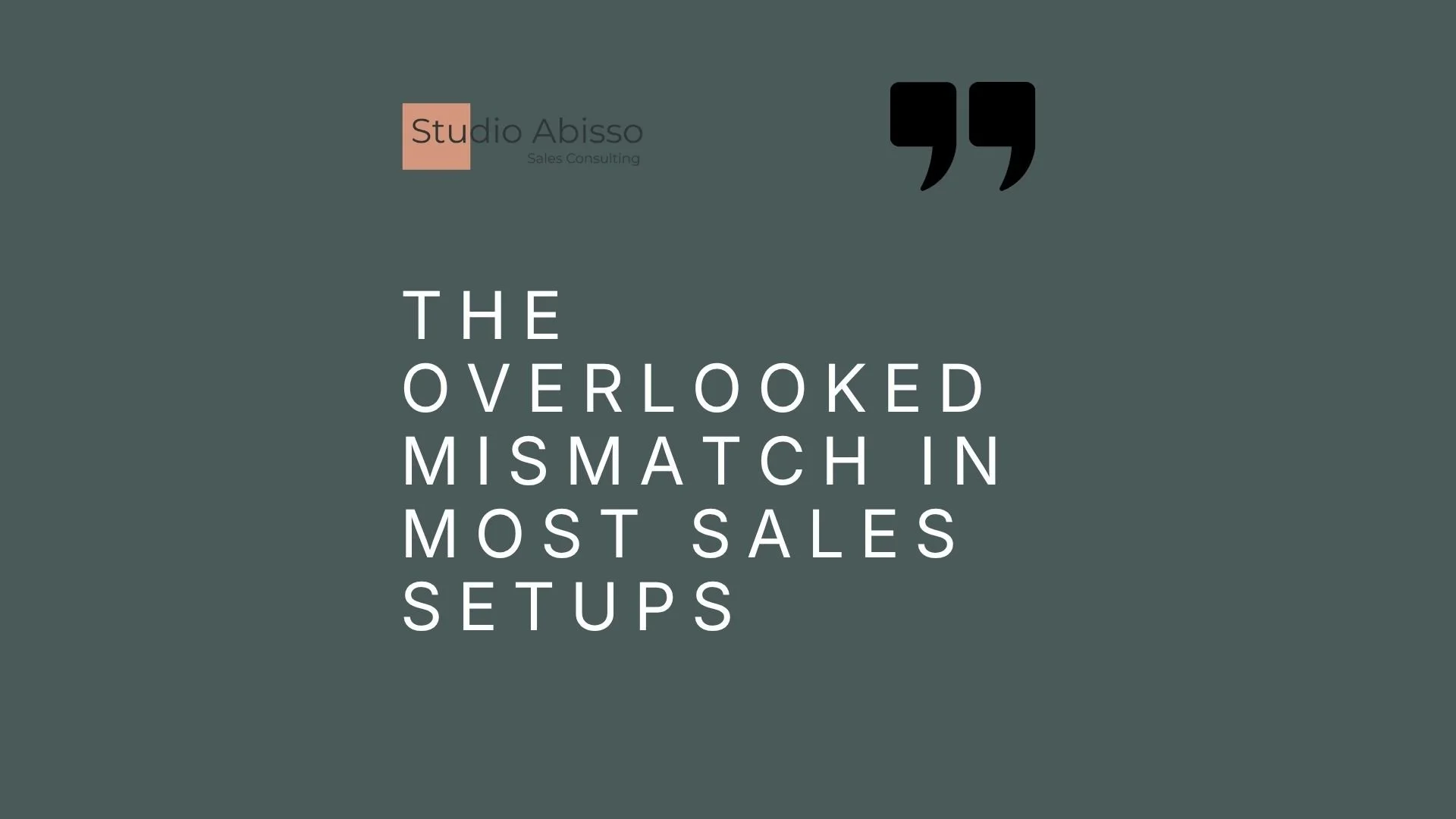 The Overlooked Mismatch in Most Sales Setups