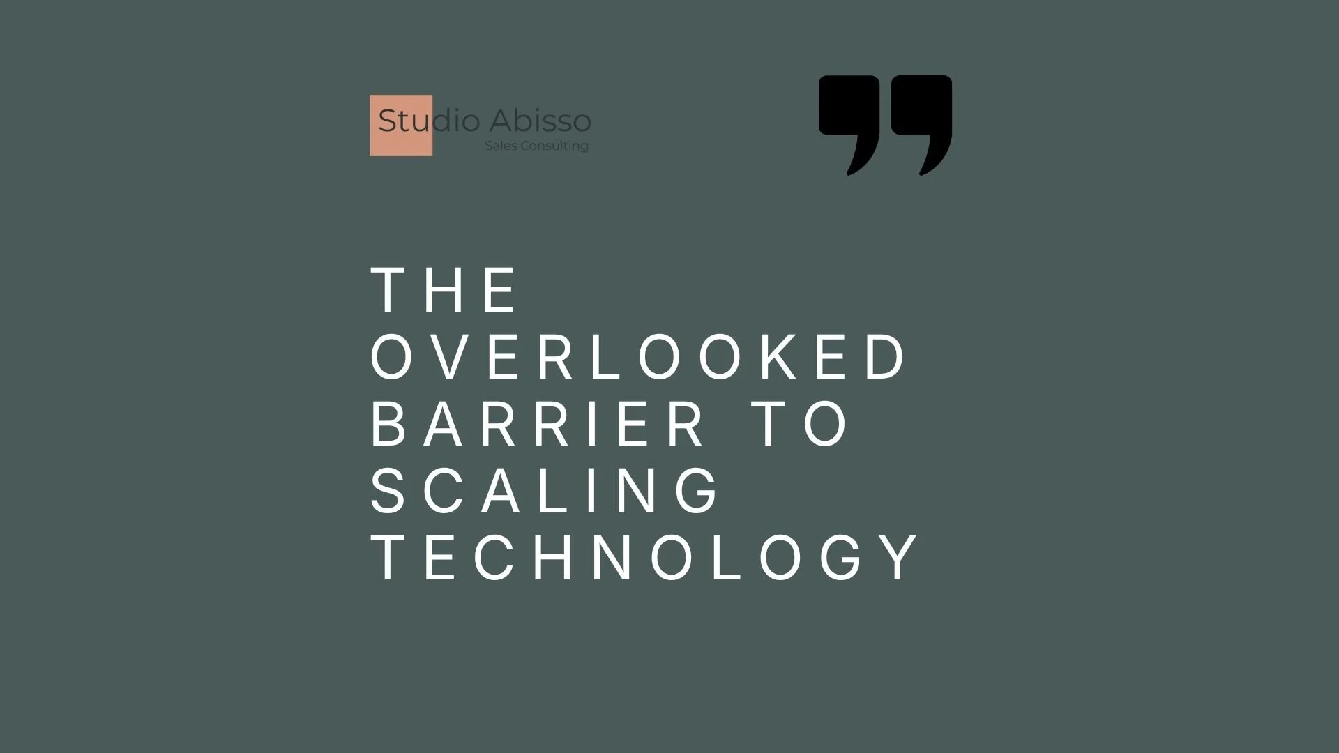 The Overlooked Barrier to Scaling Technology