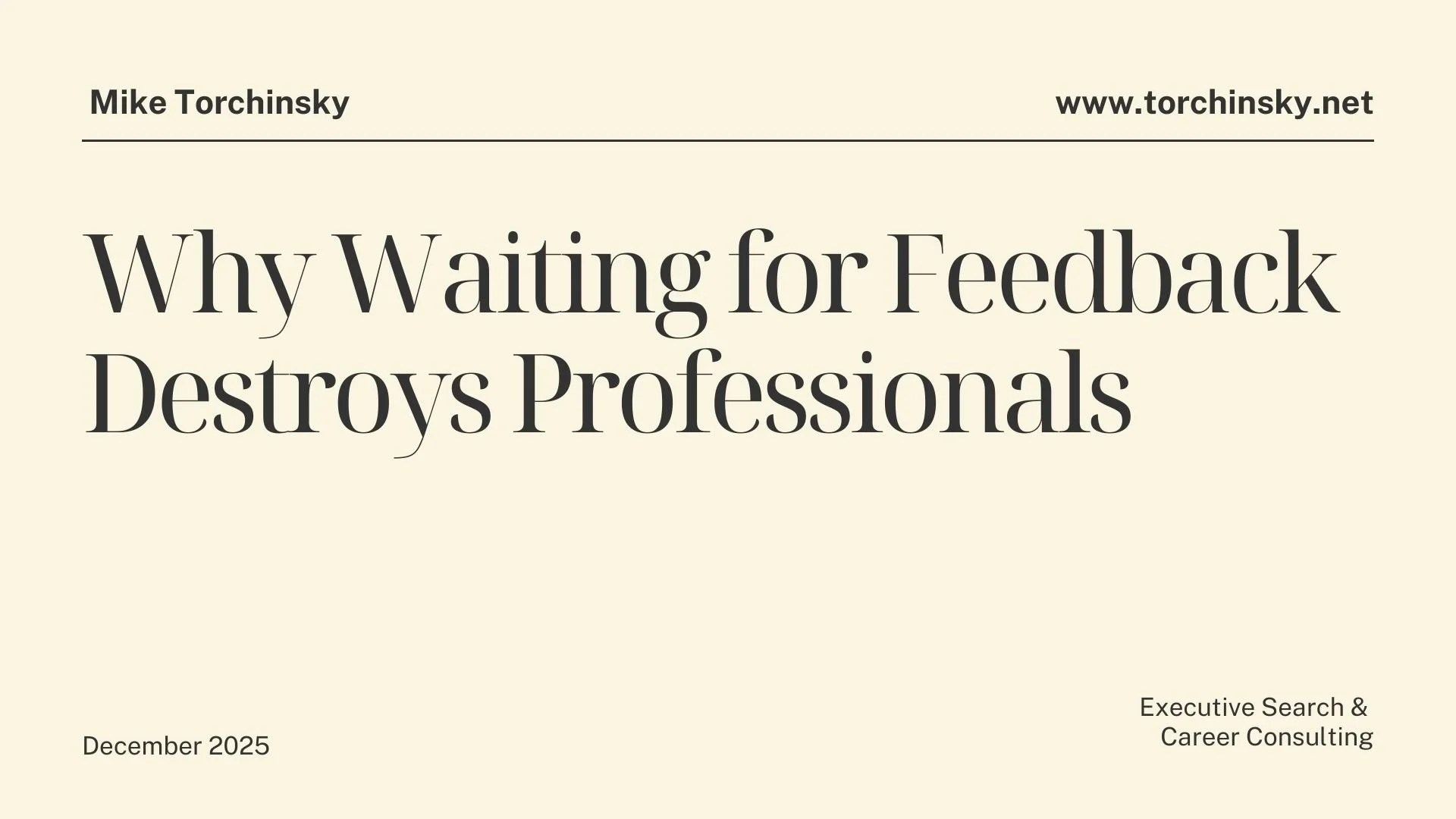 Why Waiting for Feedback Destroys Professionals