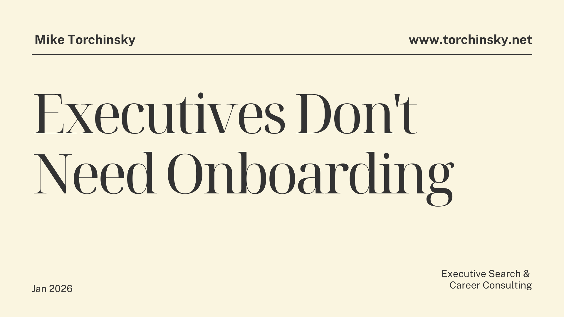 Executives Don't Need Onboarding