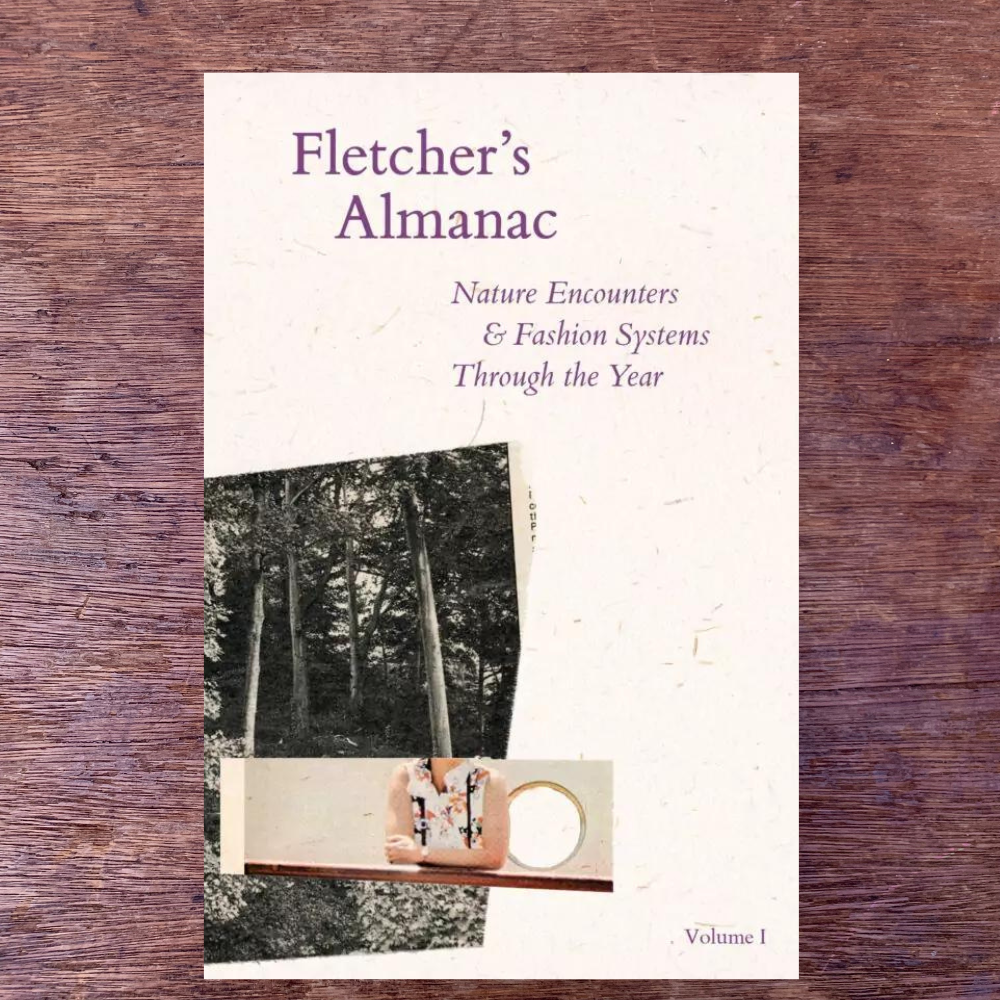 Fletcher's Almanac: Nature Encounters & Fashion Systems Through the Year