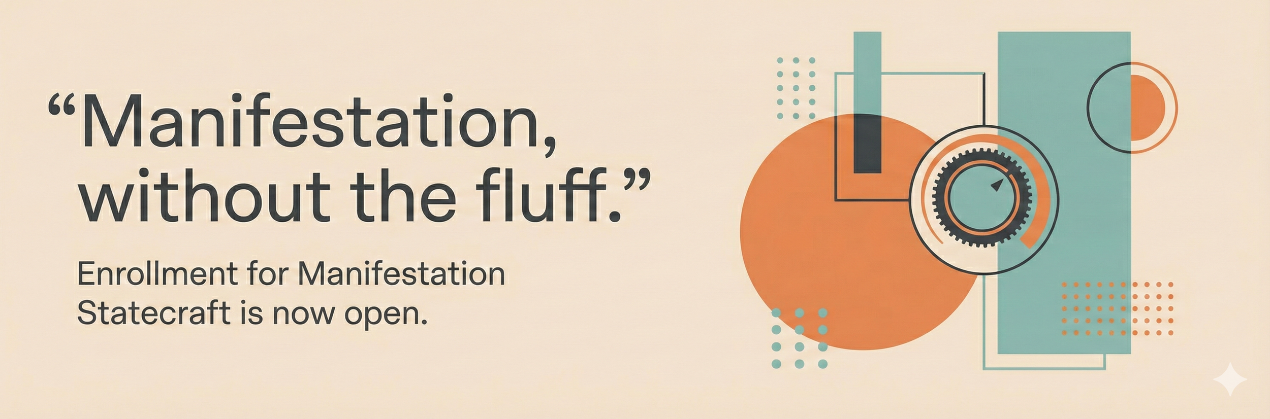 Digital graphic with geometric shapes and lines promoting enrollment for Manifestation Statecraft, titled "Manifestation, without the fluff."
