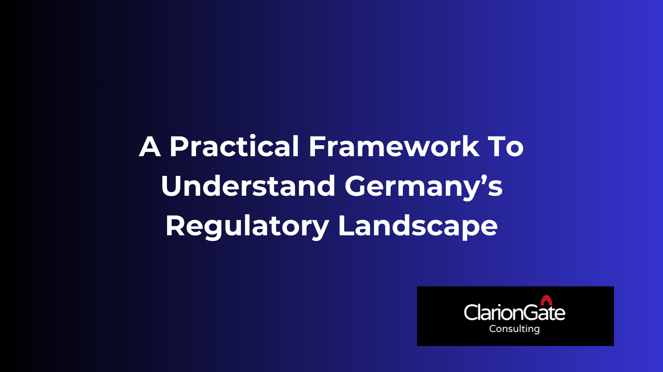 Regulatory Research - “Understanding Germany’s Regulations”