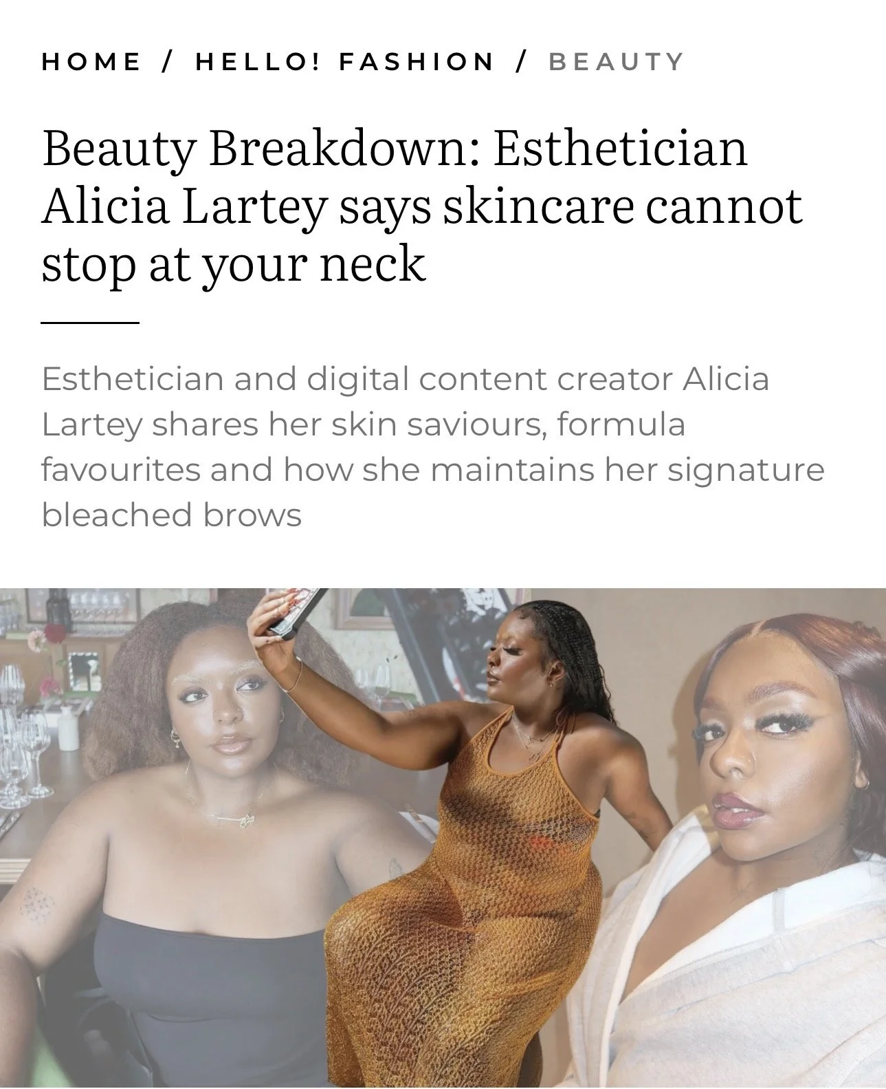  30/01/2025  - Alicia on Hello Magazine

Beauty Breakdown: Esthetician Alicia Lartey says skincare cannot stop at your neck