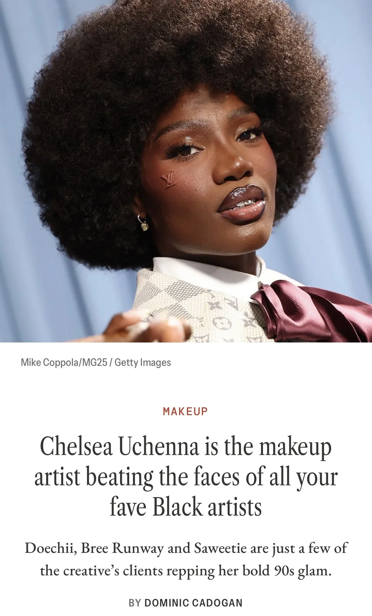  13/07/2025  - Chelsea on Glamour

Chelsea Uchenna is the makeup artist beating the faces of all your fave Black artists