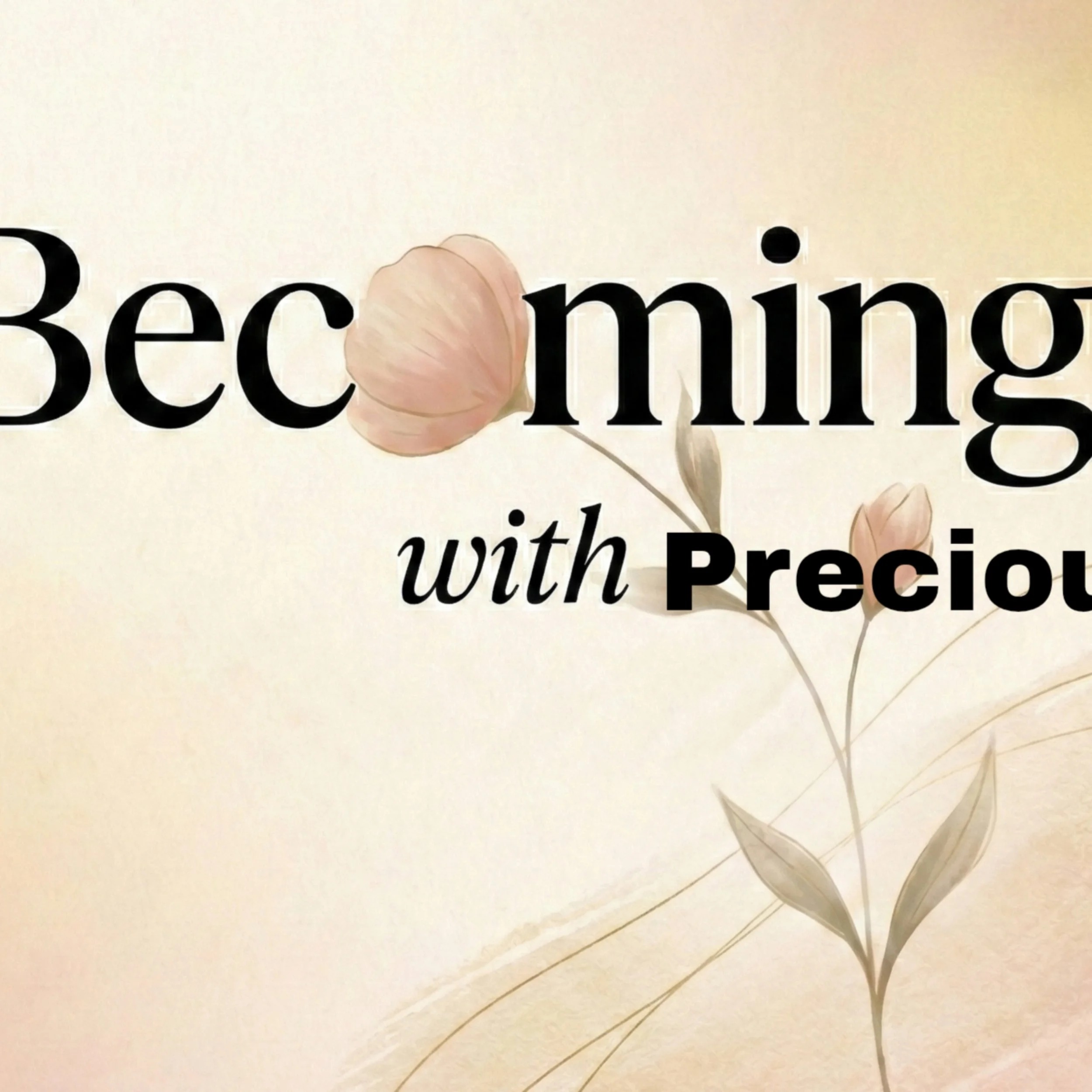 becoming with precious.jpg