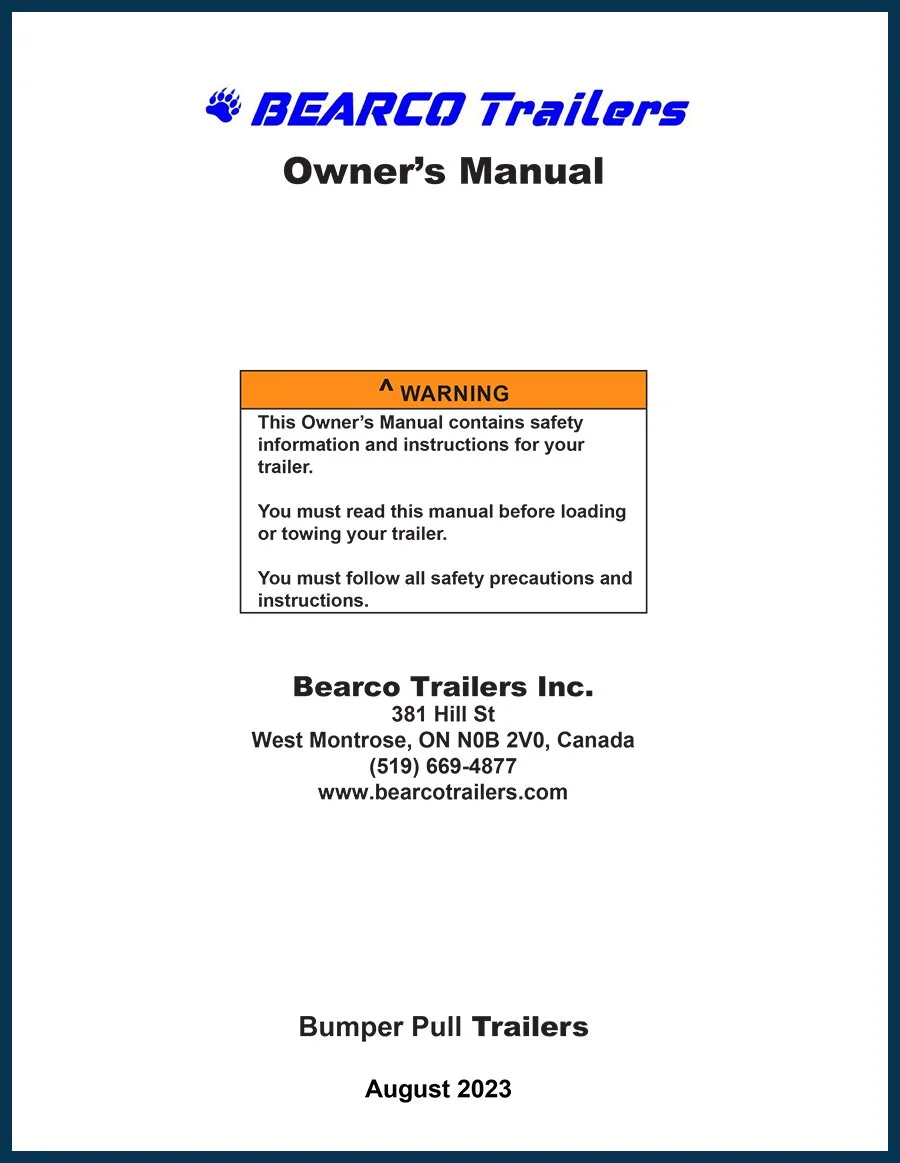 Owner's manual for Bearco Trailers, August 2023, with safety warning highlighting the importance of reading the manual before loading or towing, and following safety instructions. The contact information for Bearco Trailers Inc. is provided, including address in West Montrose, Ontario, Canada, phone number, and website.