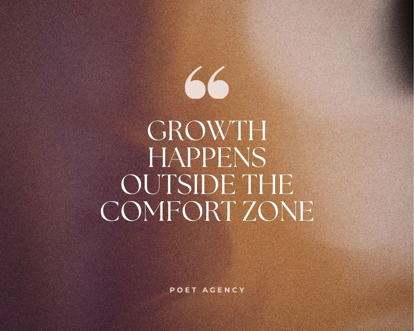 growth happens outside the comfort zone