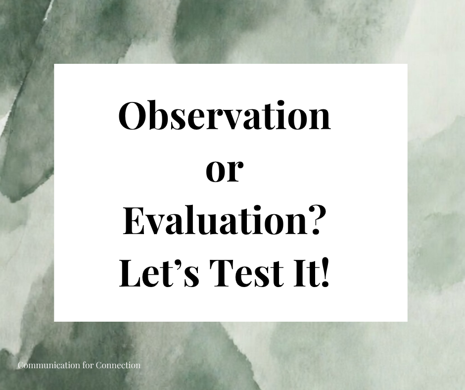 Observation or Evaluation?