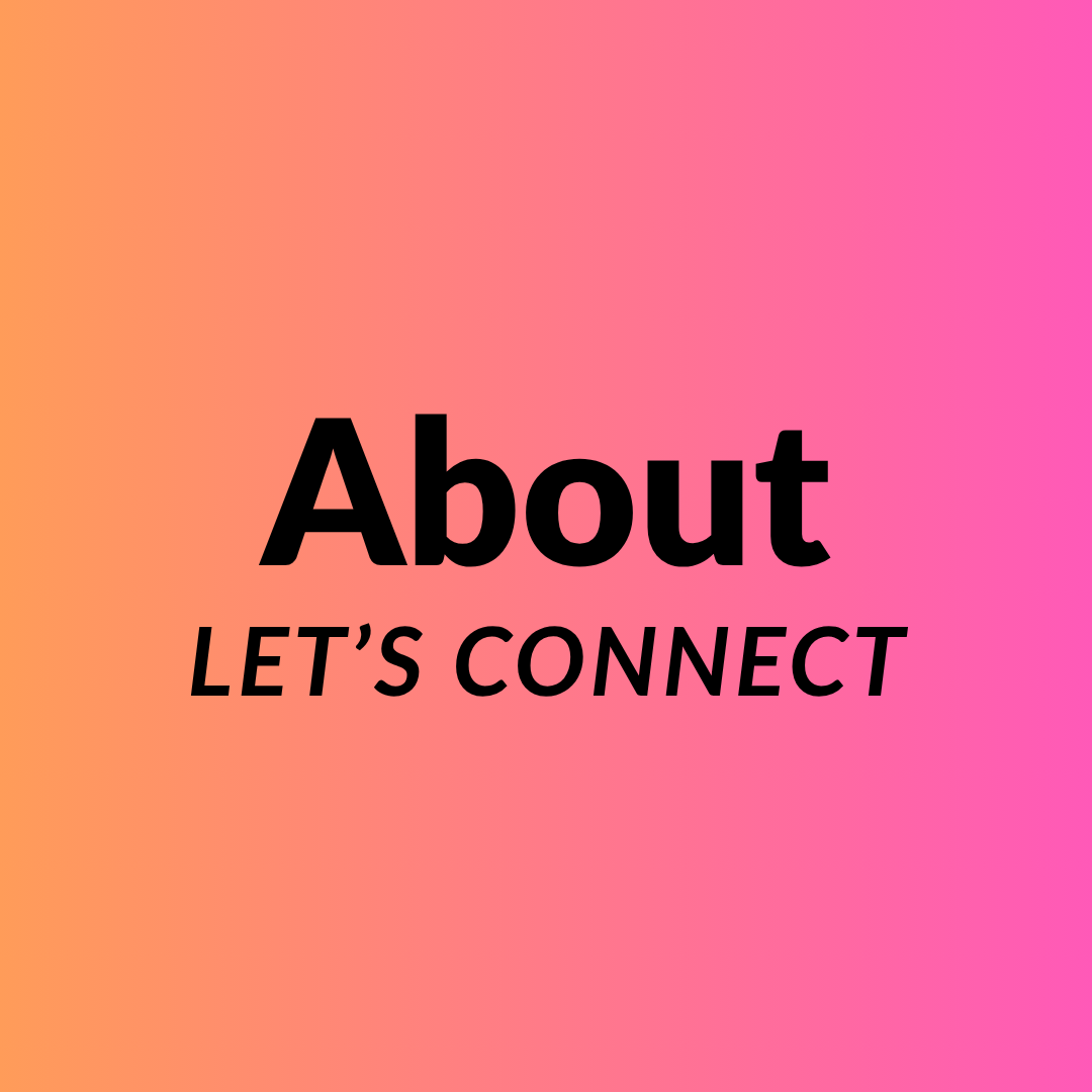About: Let's Connect