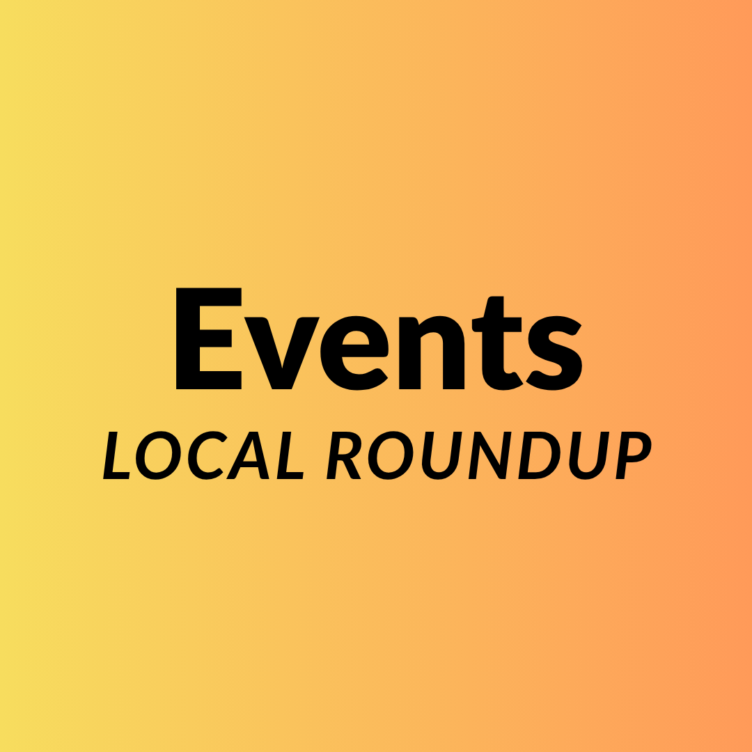 Event: Local Roundup